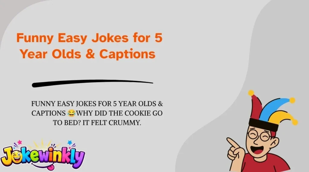Funny Easy Jokes for 5 Year Olds & Captions
