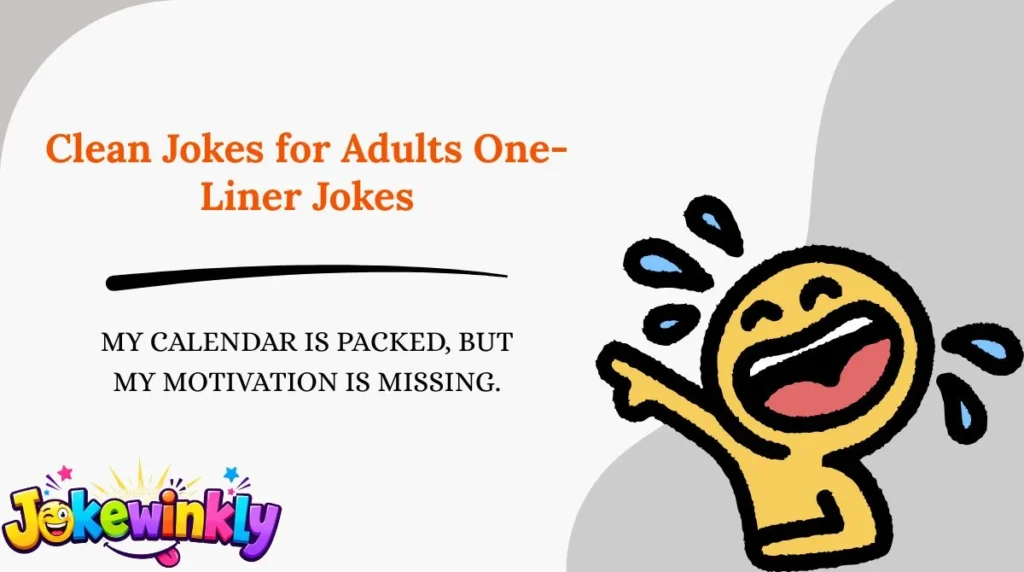 Clean Jokes for Adults One-Liner Jokes
