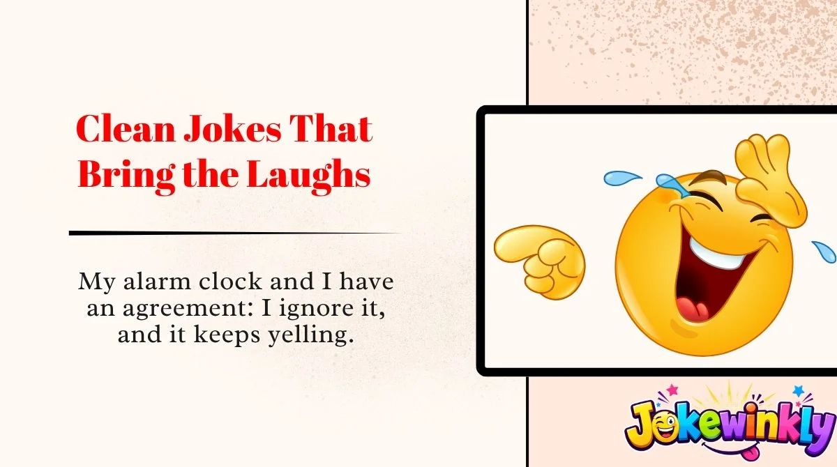 Clean Jokes That Bring the Laughs