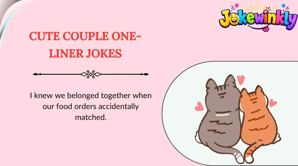 Cute Couple One-Liner Jokes