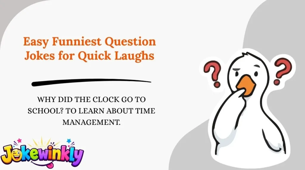 Easy Funniest Question Jokes for Quick Laughs