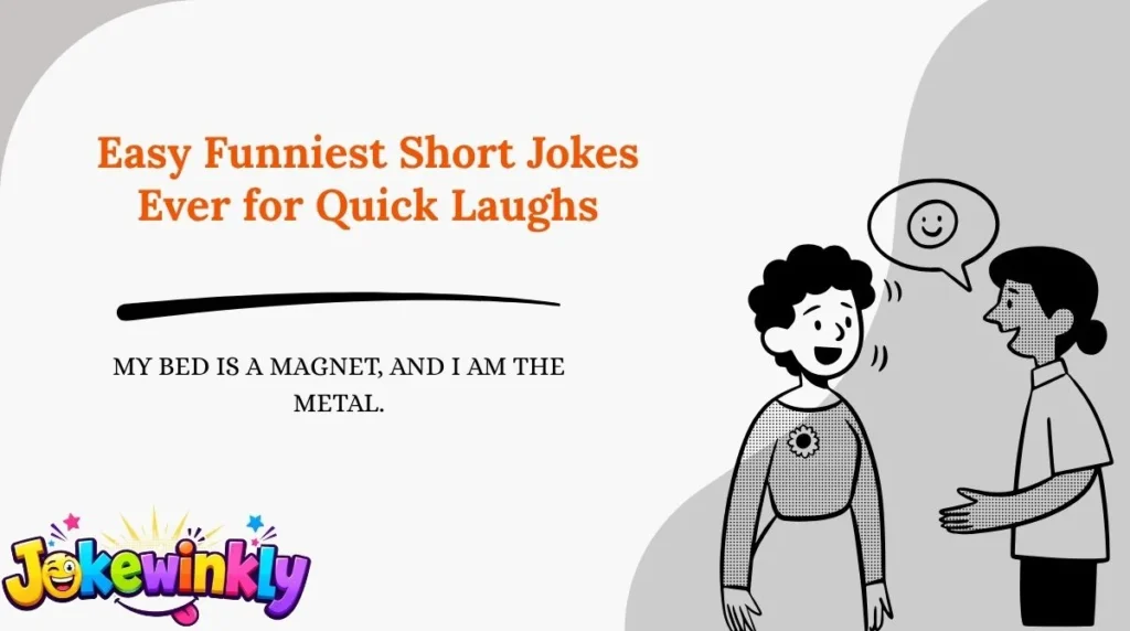 Easy Funniest Short Jokes Ever for Quick Laughs