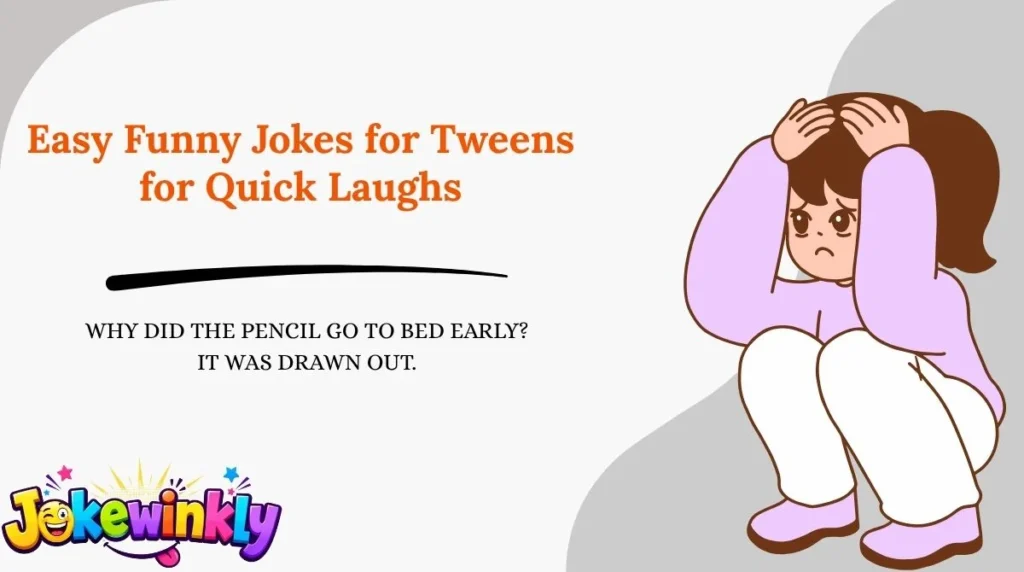 Easy Funny Jokes for Tweens for Quick Laughs