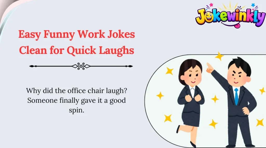 Easy Funny Work Jokes Clean for Quick Laughs