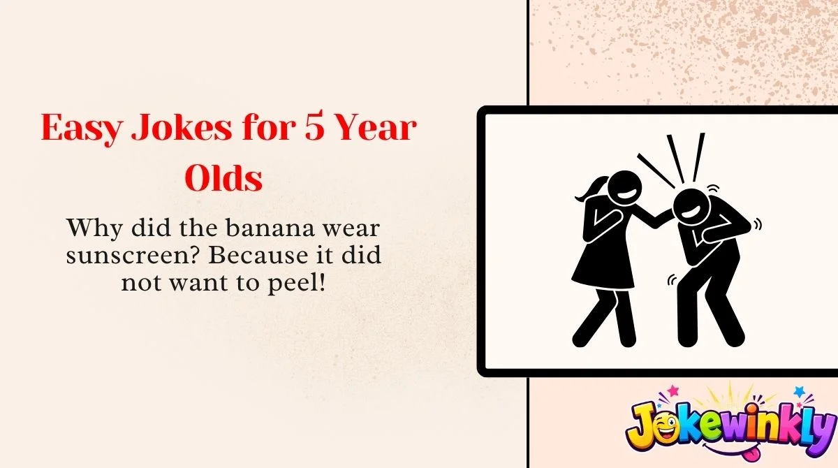 Easy Jokes for 5 Year Olds