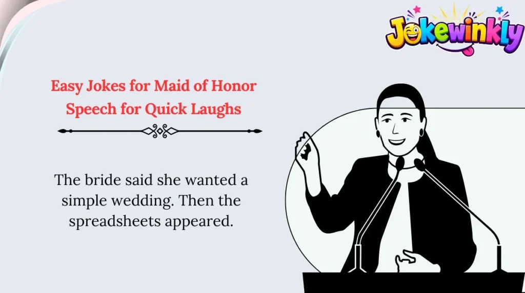 Easy Jokes for Maid of Honor Speech for Quick Laughs