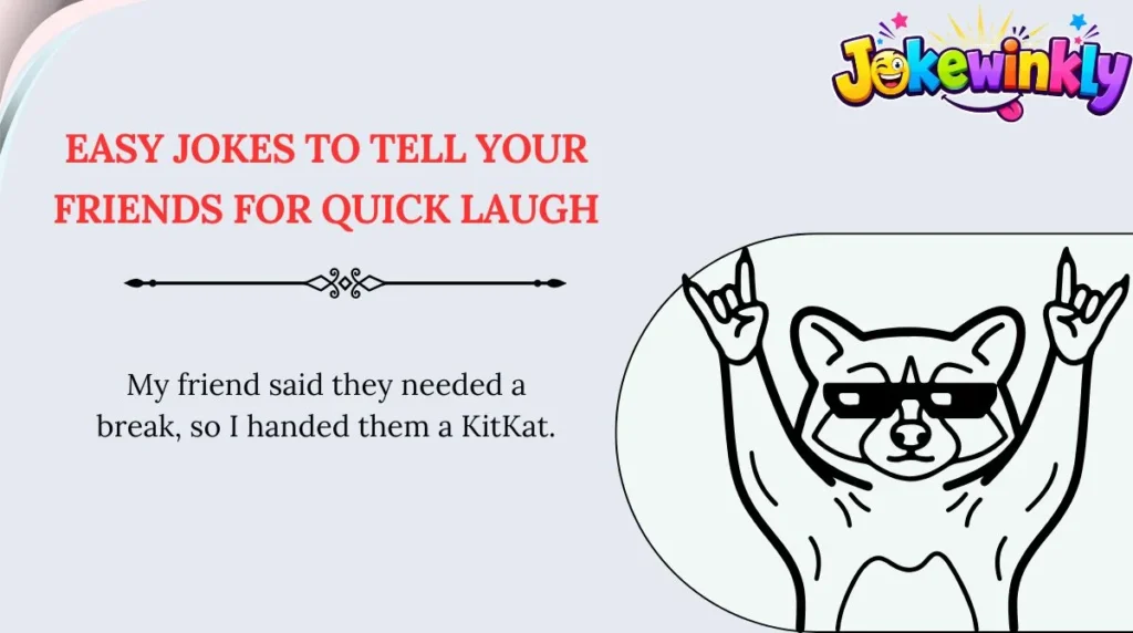 Easy Jokes to Tell Your Friends for Quick Laughs
