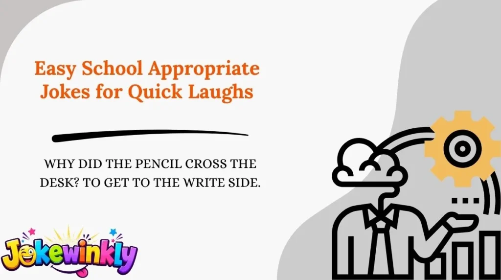 Easy School Appropriate Jokes for Quick Laughs
