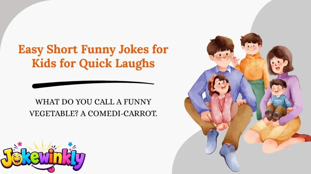 Easy Short Funny Jokes for Kids for Quick Laughs