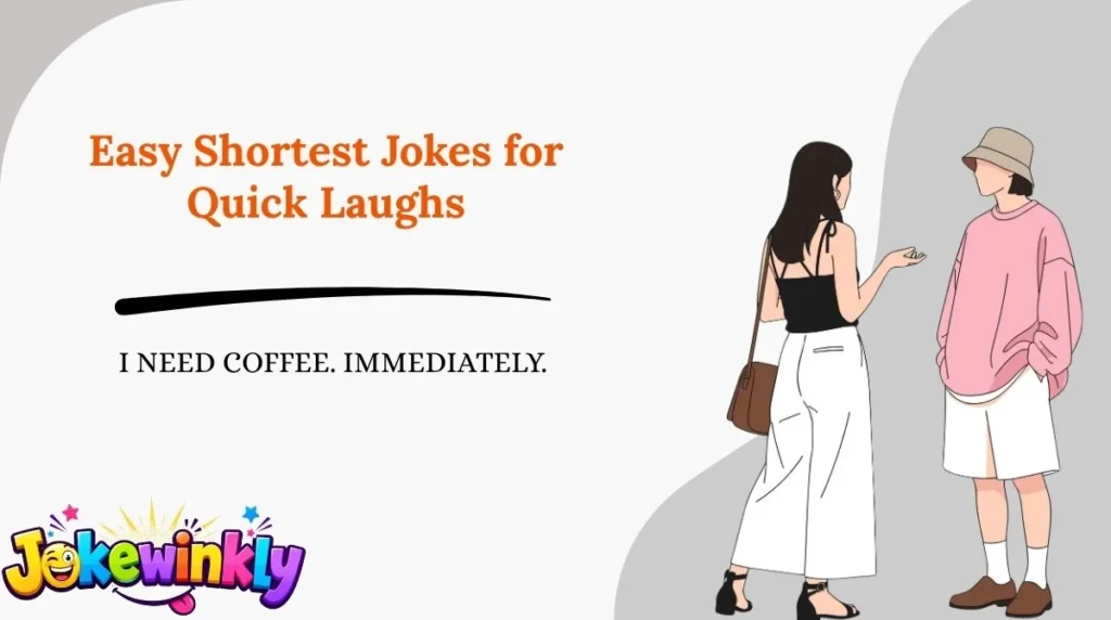 Easy Shortest Jokes for Quick Laughs
