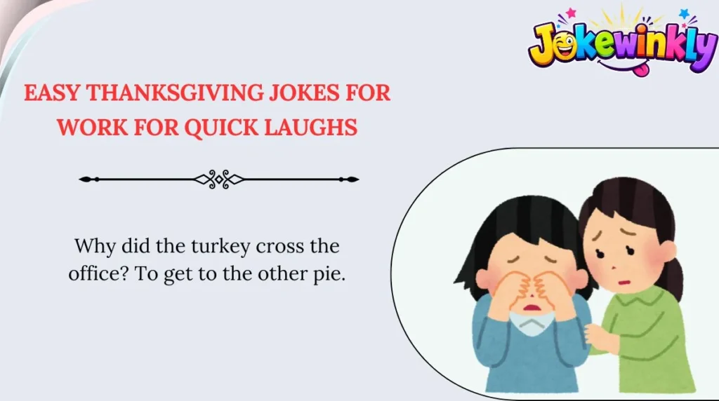 Easy Thanksgiving Jokes for Work for Quick Laughs