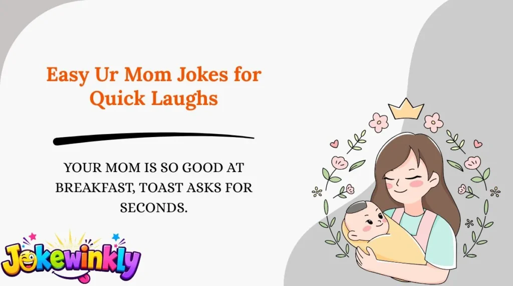 Easy Ur Mom Jokes for Quick Laughs