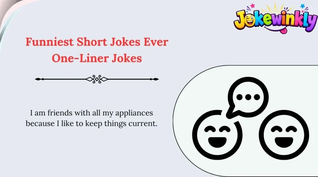 Funniest Short Jokes Ever One-Liner Jokes