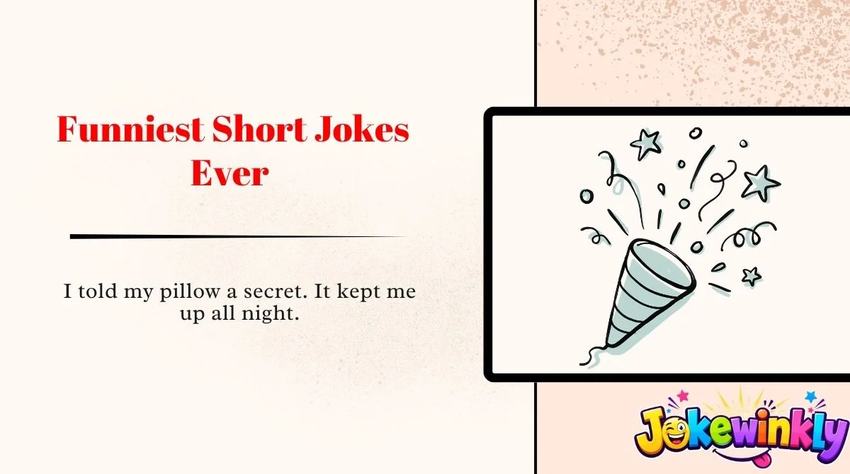 Funniest Short Jokes Ever