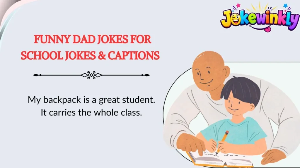 Funny Dad Jokes for School Jokes & Captions