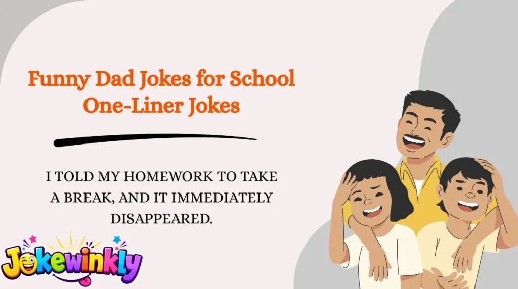 Funny Dad Jokes for School One-Liner Jokes
