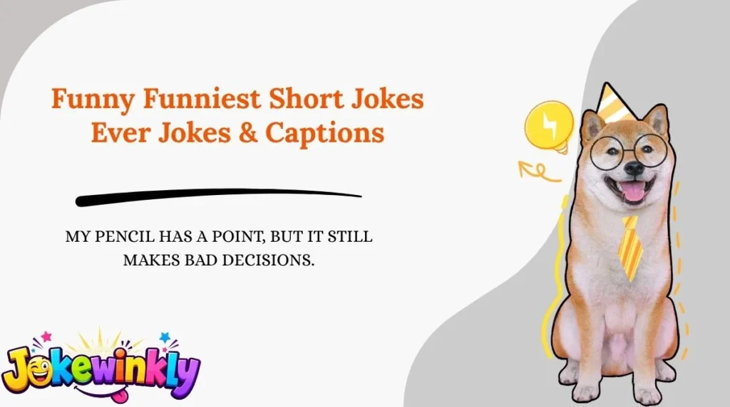 Funny Funniest Short Jokes Ever Jokes & Captions
