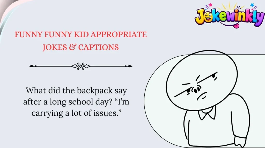 Funny Funny Kid Appropriate Jokes & Captions 