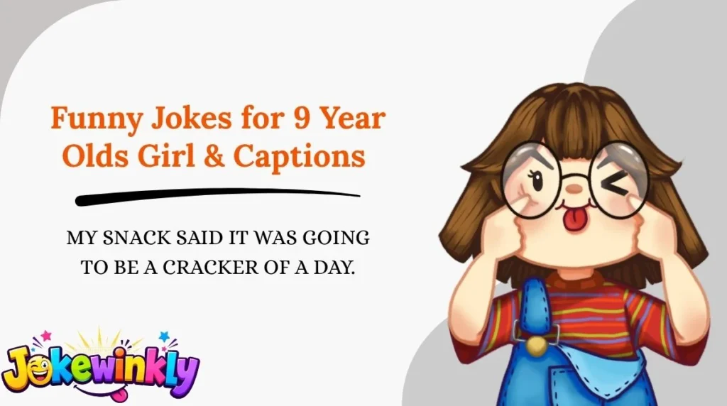 Funny Jokes for 9 Year Olds Girl & Captions