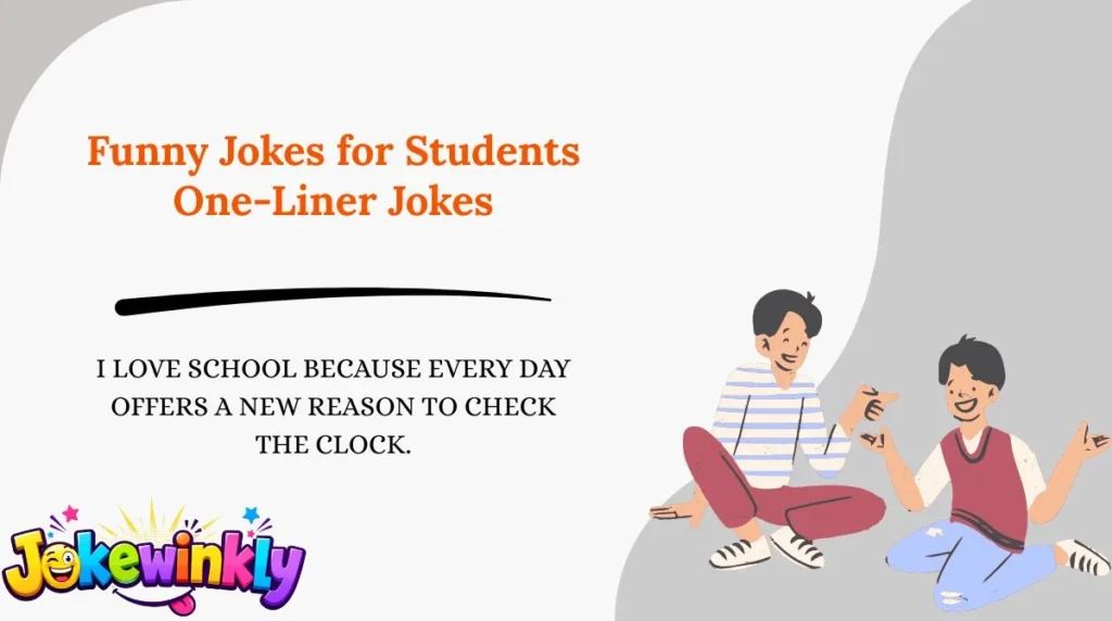 Funny Jokes for Students One-Liner Jokes