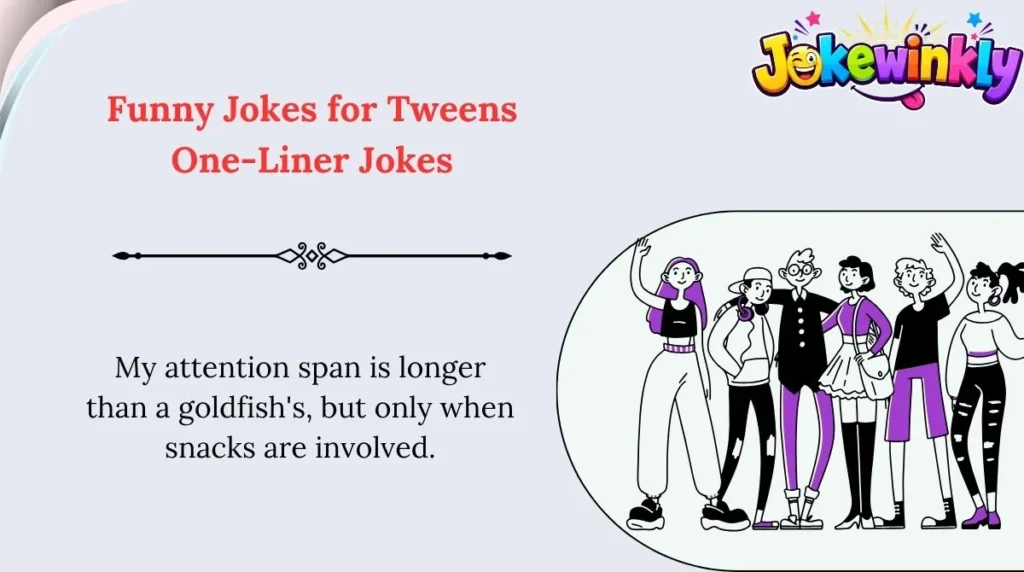 Funny Jokes for Tweens One-Liner Jokes