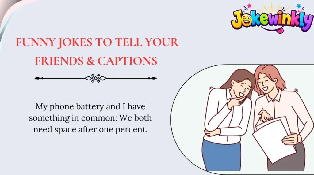 Funny Jokes to Tell Your Friends & Captions