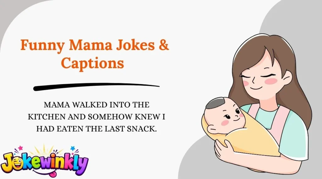 Funny Mama Jokes & Captions