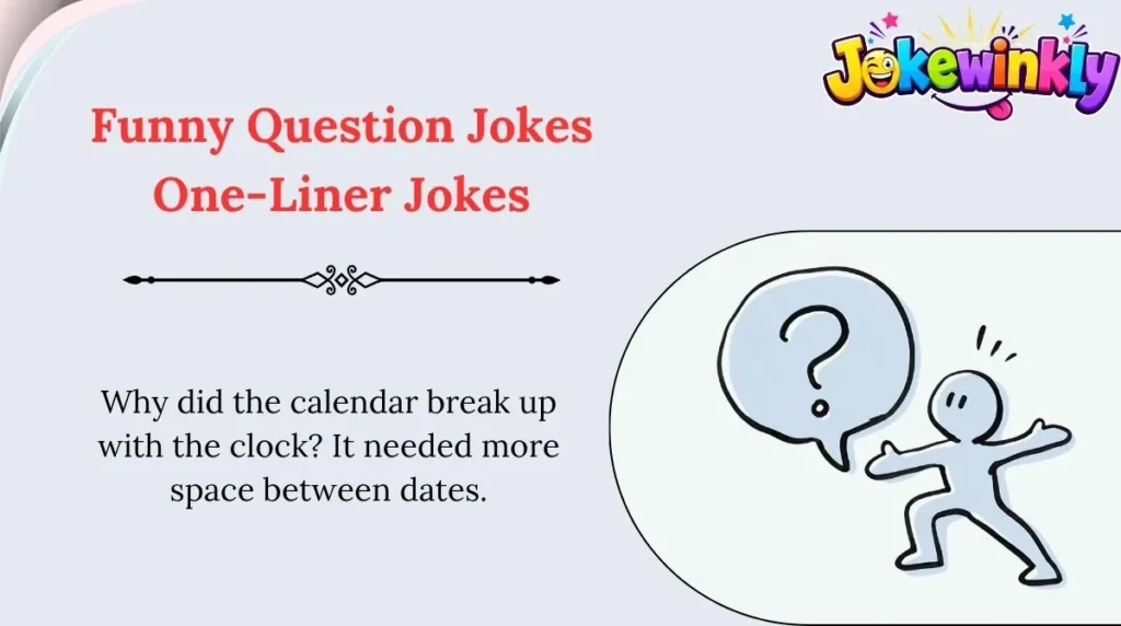 Funny Question Jokes One-Liner Jokes