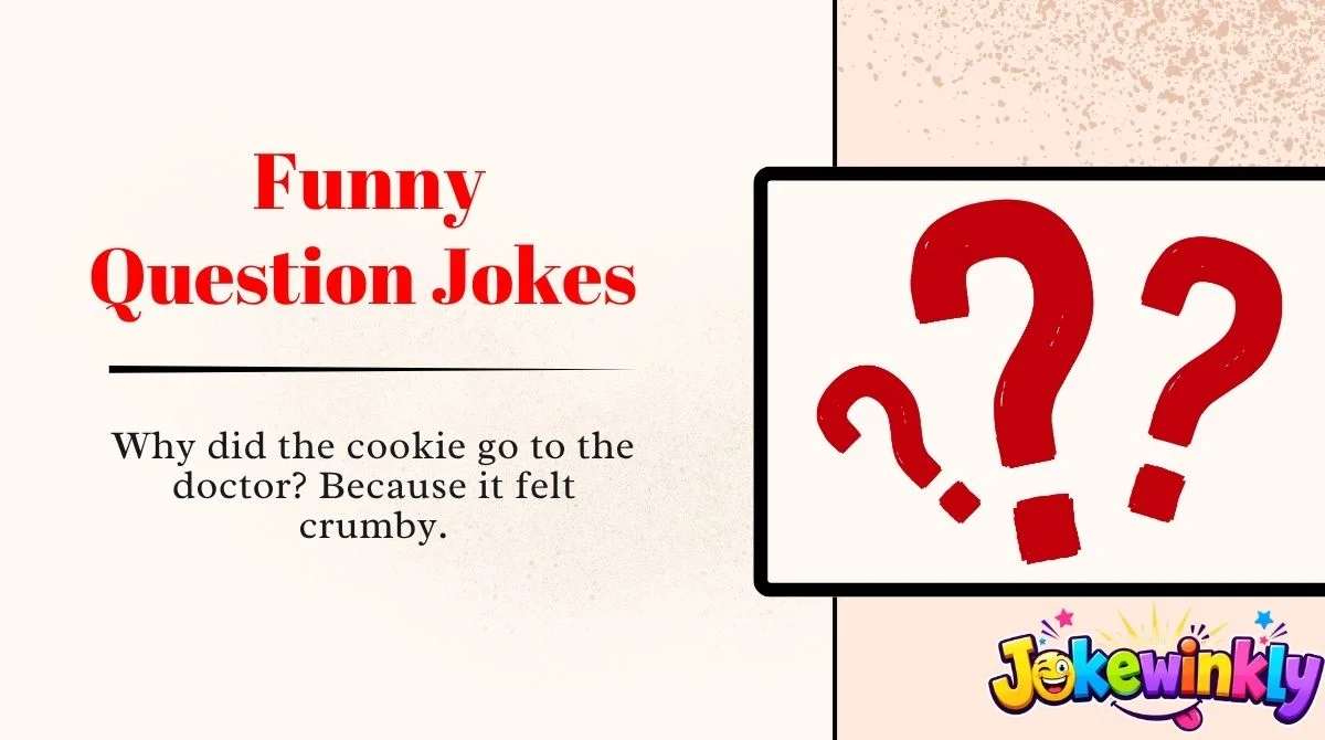 Funny Question Jokes