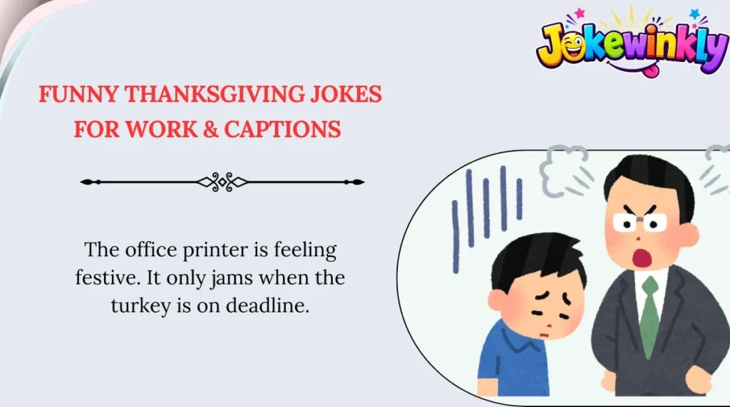 Funny Thanksgiving Jokes for Work & Captions 