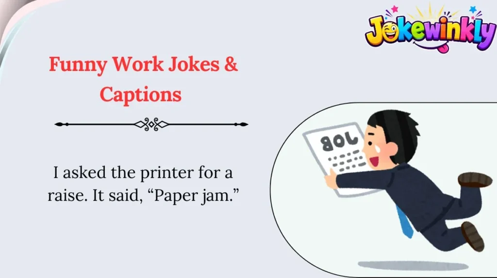Funny Work Jokes & Captions 
