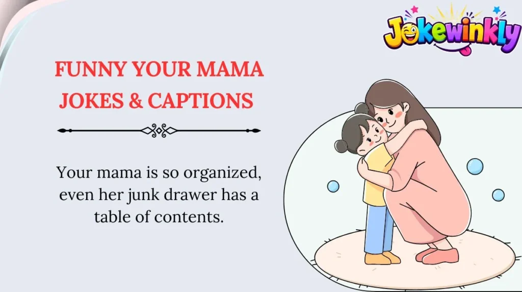Funny Your Mama Jokes & Captions 