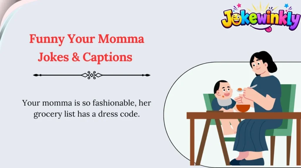 Funny Your Momma Jokes & Captions