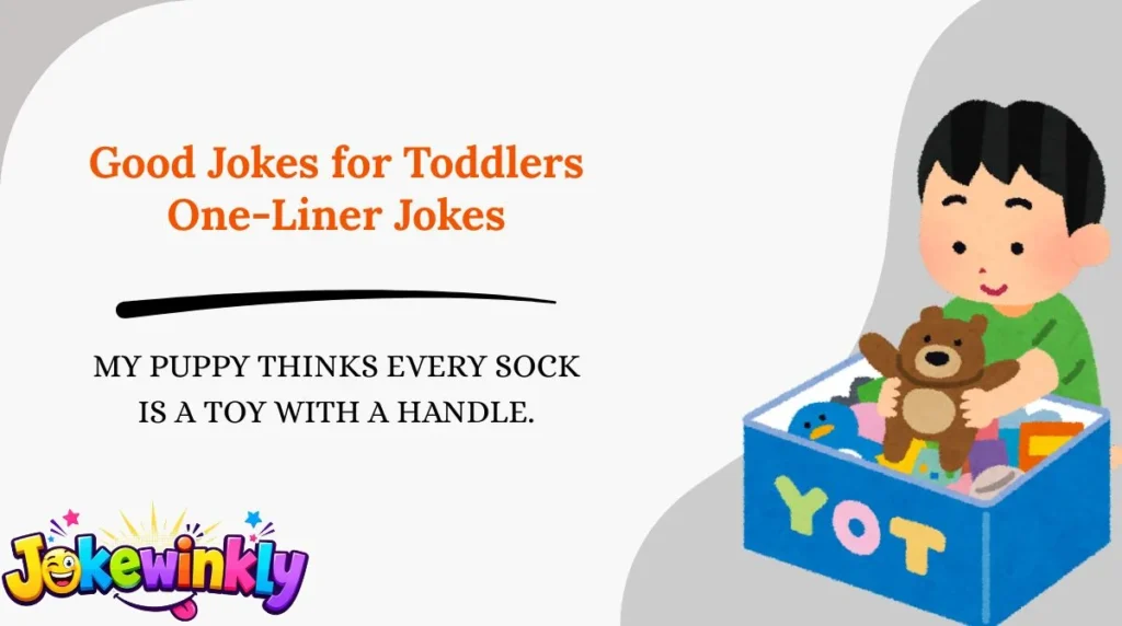 Good Jokes for Toddlers One-Liner Jokes