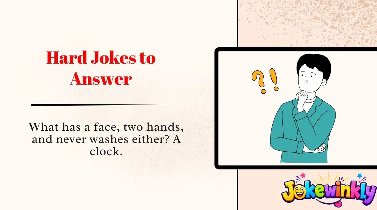 Hard Jokes to Answer