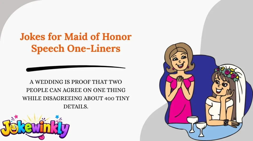 Jokes for Maid of Honor Speech One-Liners