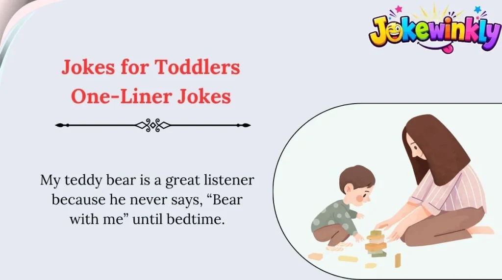 Jokes for Toddlers One-Liner Jokes