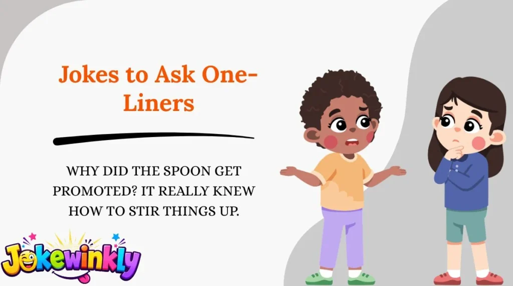 Jokes to Ask One-Liners