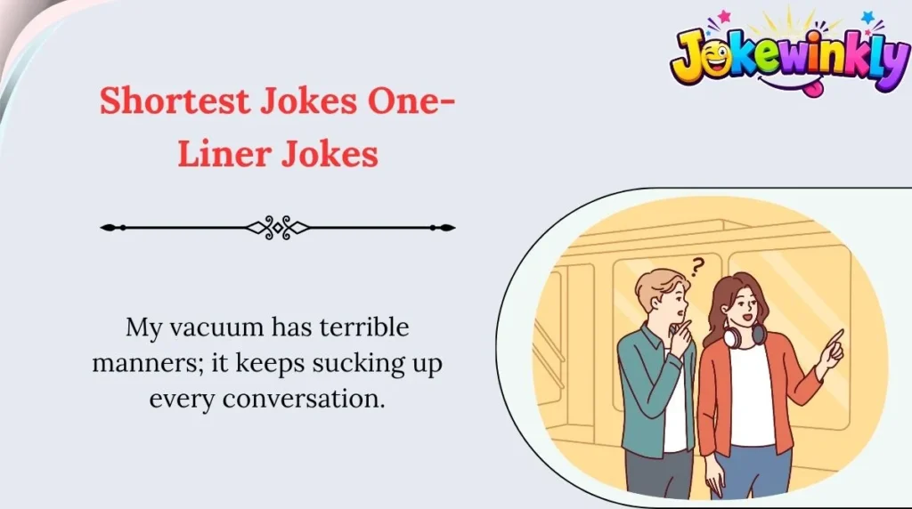 Shortest Jokes One-Liner Jokes