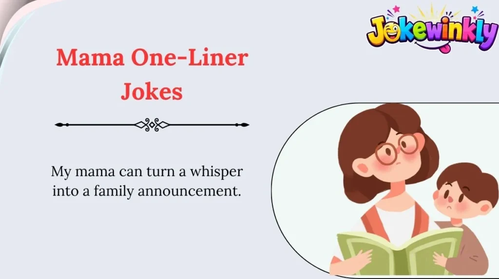 Mama One-Liner Jokes