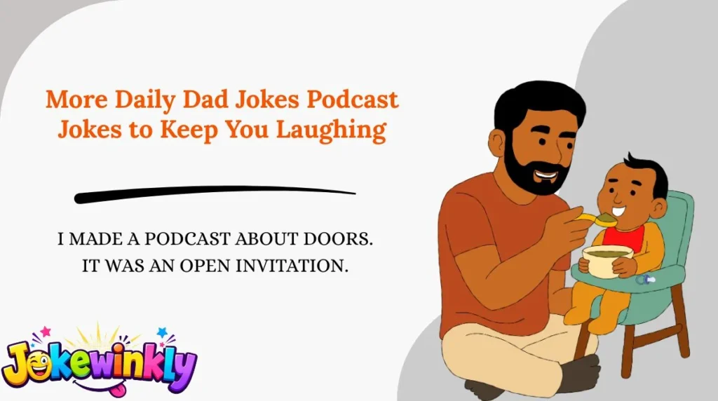 More Daily Dad Jokes Podcast Jokes to Keep You Laughing