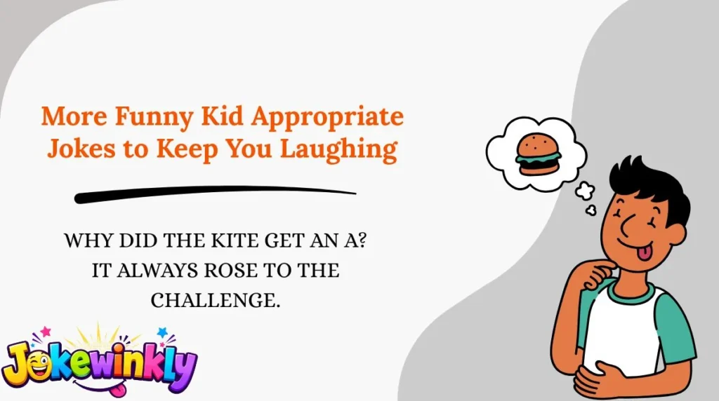 More Funny Kid Appropriate Jokes to Keep You Laughing