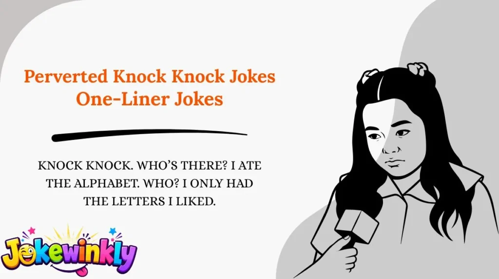 Perverted Knock Knock Jokes One-Liner Jokes