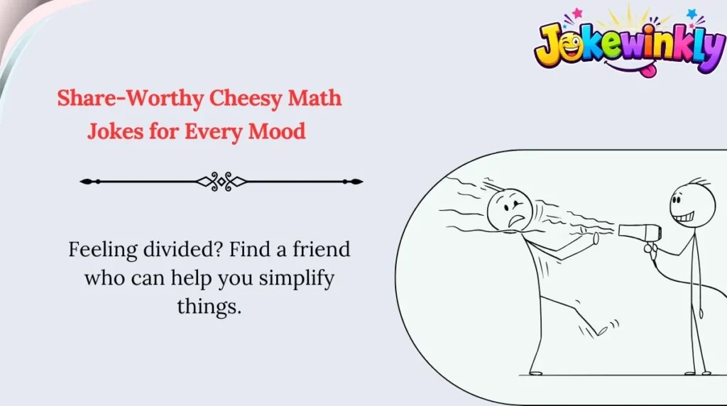 Share-Worthy Cheesy Math Jokes for Every Mood 