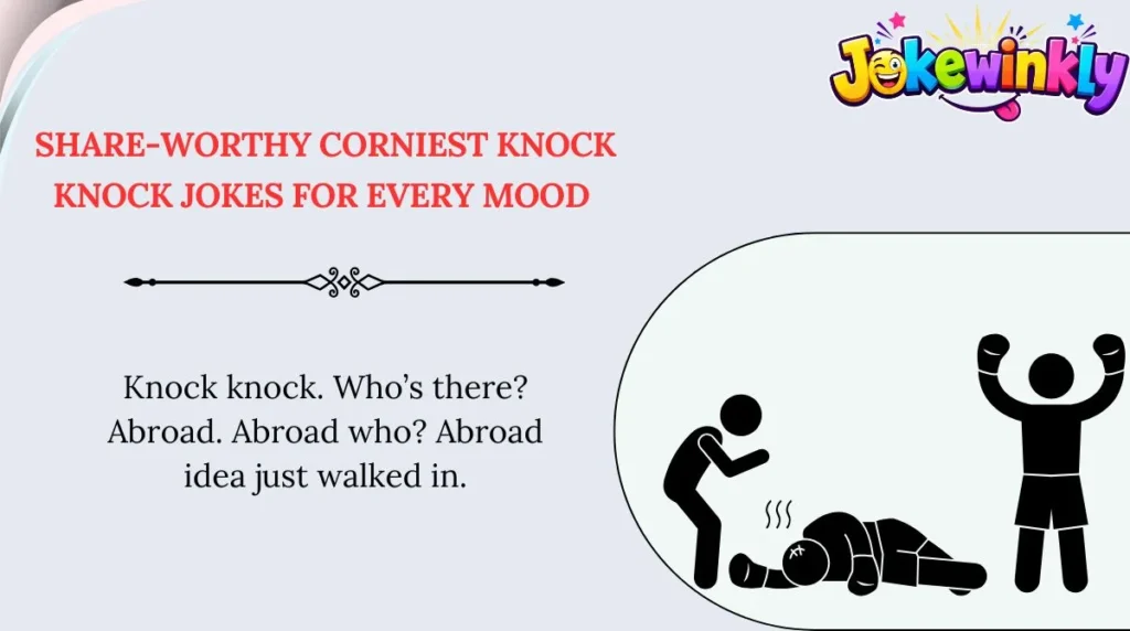Share-Worthy Corniest Knock Knock Jokes for Every Mood 