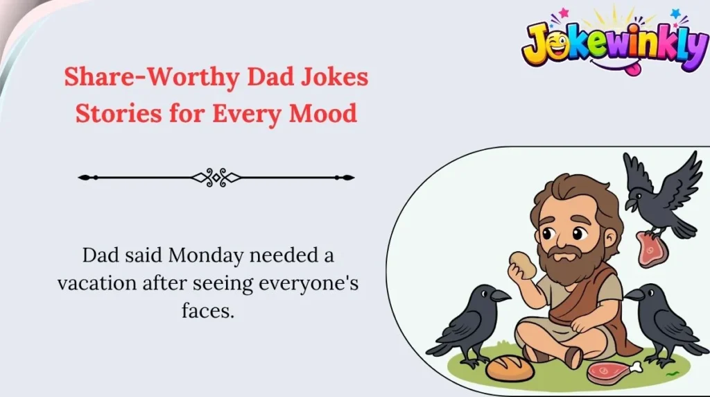 Share-Worthy Dad Jokes Stories for Every Mood 🌍