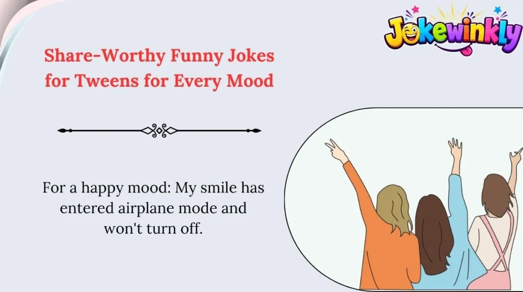 Share-Worthy Funny Jokes for Tweens for Every Mood 🌍