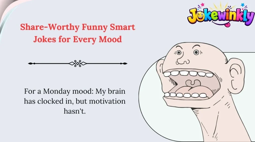 Share-Worthy Funny Smart Jokes for Every Mood 🌍