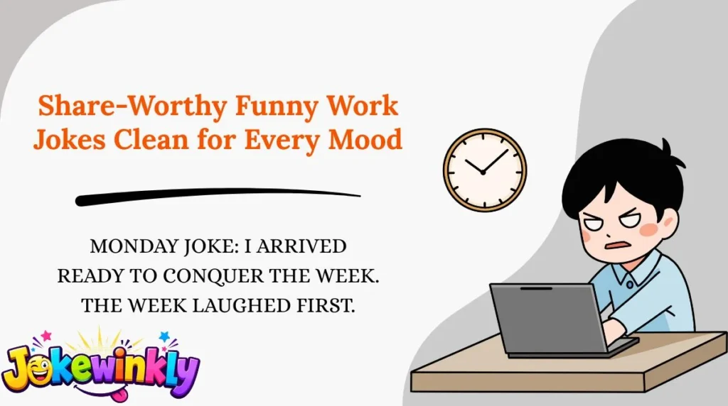 Share-Worthy Funny Work Jokes Clean for Every Mood 🌍