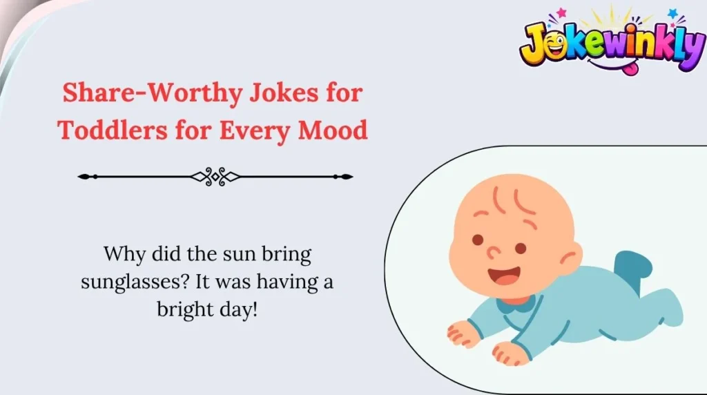 Share-Worthy Jokes for Toddlers for Every Mood 🌍